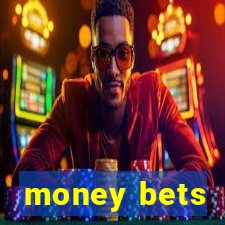 money bets